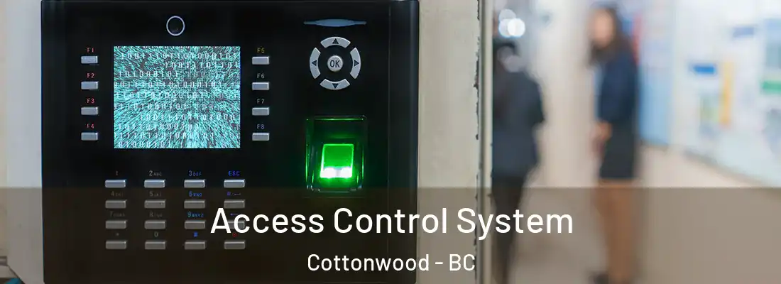  Access Control System Cottonwood - BC