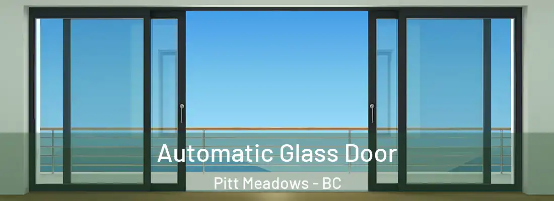  Automatic Glass Door Pitt Meadows - BC