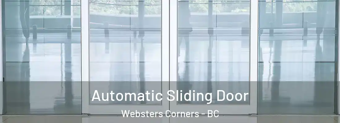  Automatic Sliding Door Websters Corners - BC