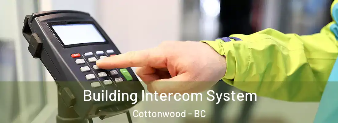  Building Intercom System Cottonwood - BC