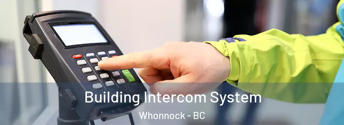  Building Intercom System Whonnock - BC