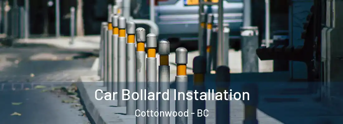 Car Bollard Installation Cottonwood - BC