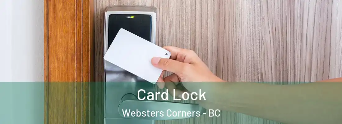  Card Lock Websters Corners - BC