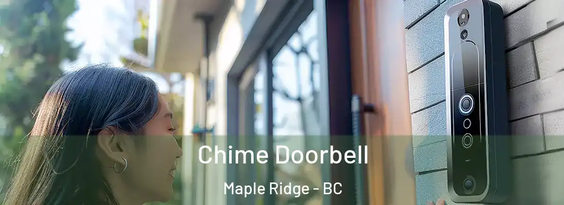  Chime Doorbell Maple Ridge - BC