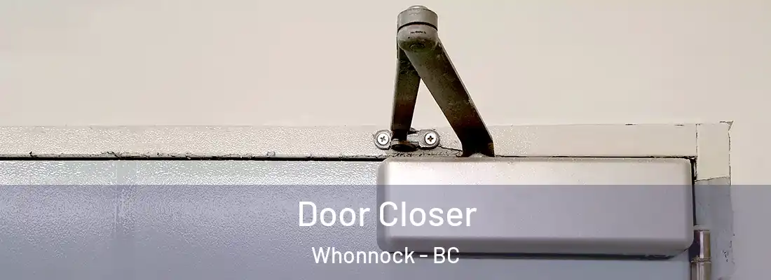  Door Closer Whonnock - BC