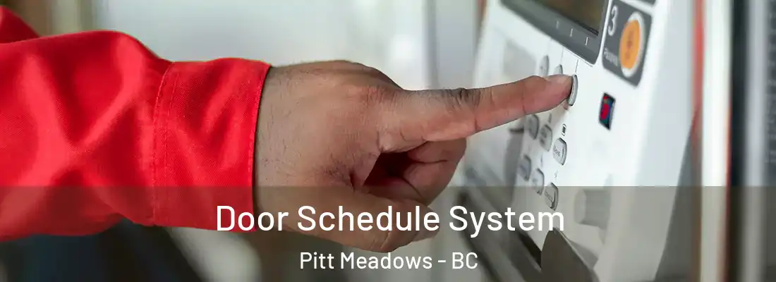  Door Schedule System Pitt Meadows - BC