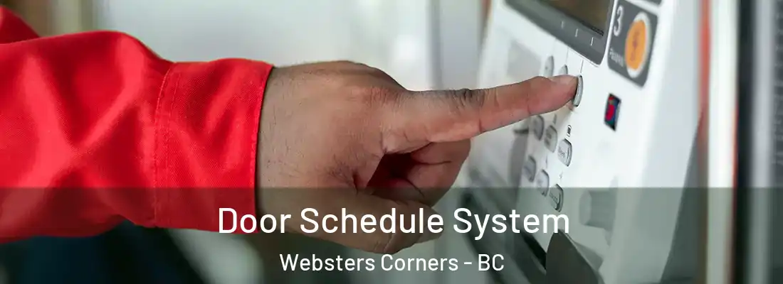 Door Schedule System Websters Corners - BC