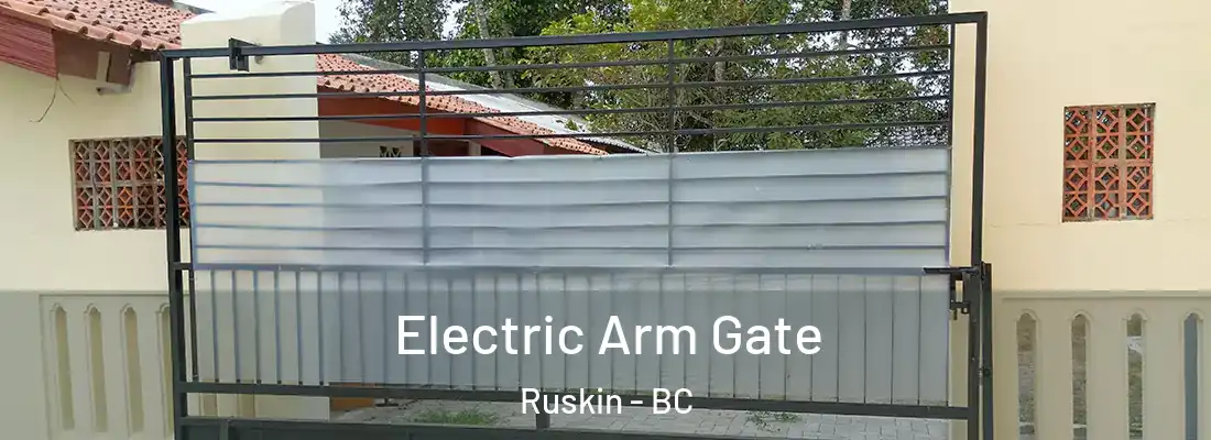  Electric Arm Gate Ruskin - BC