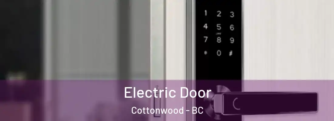  Electric Door Cottonwood - BC