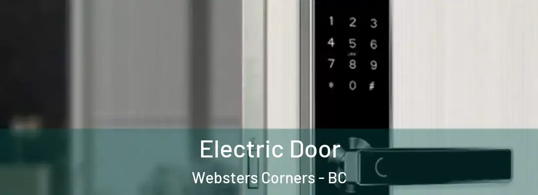  Electric Door Websters Corners - BC