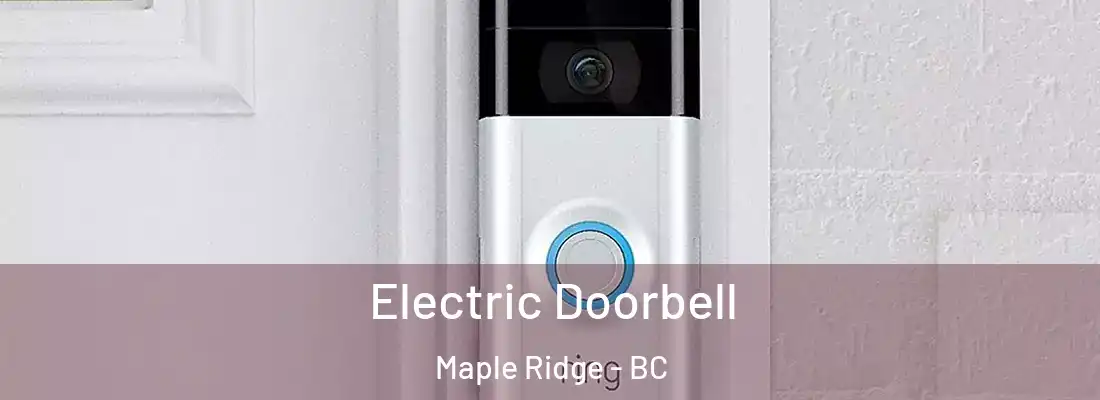  Electric Doorbell Maple Ridge - BC
