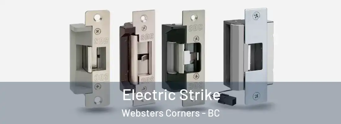  Electric Strike Websters Corners - BC