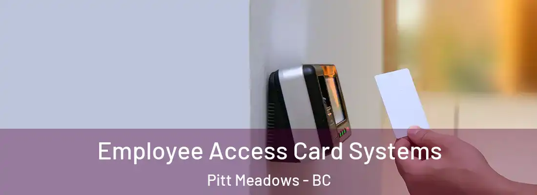  Employee Access Card Systems Pitt Meadows - BC