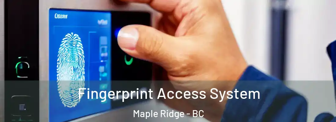  Fingerprint Access System Maple Ridge - BC