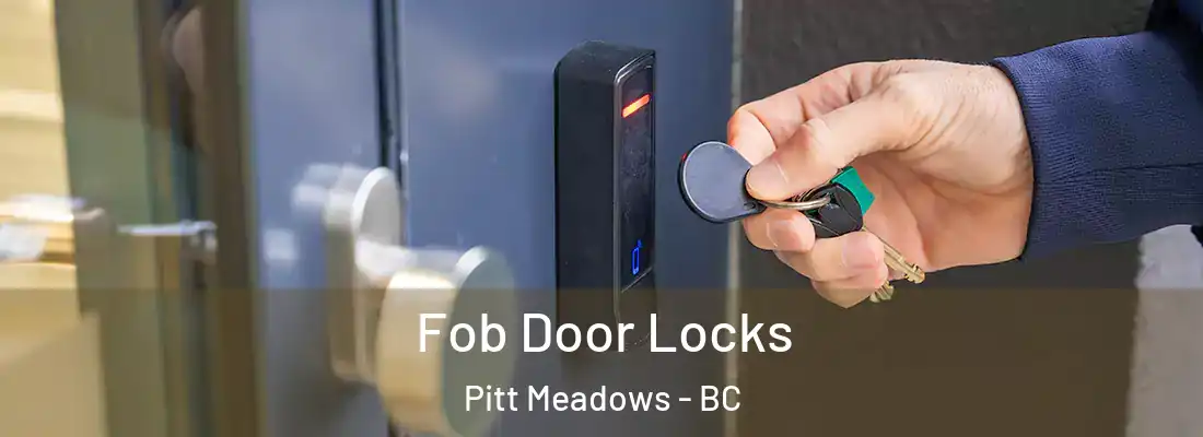  Fob Door Locks Pitt Meadows - BC