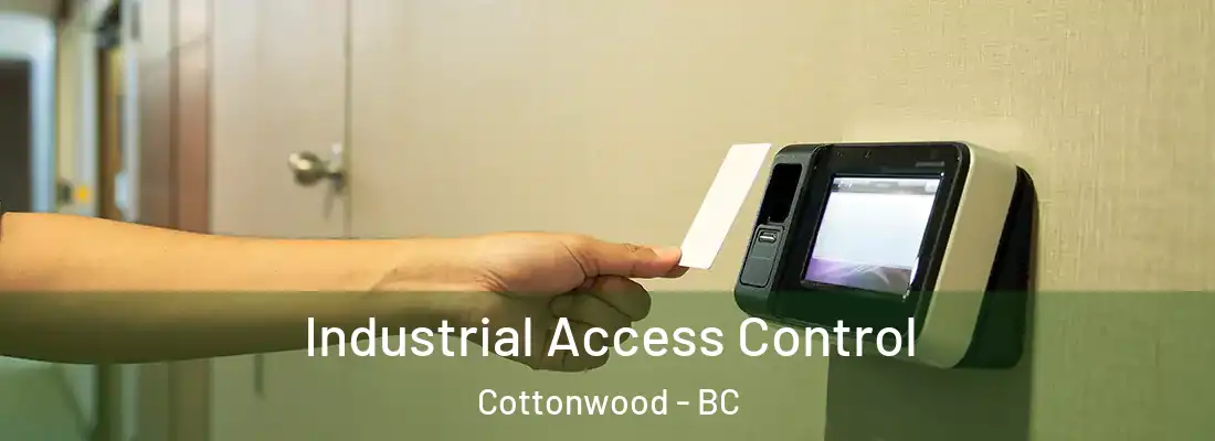  Industrial Access Control Cottonwood - BC
