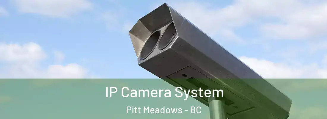  IP Camera System Pitt Meadows - BC