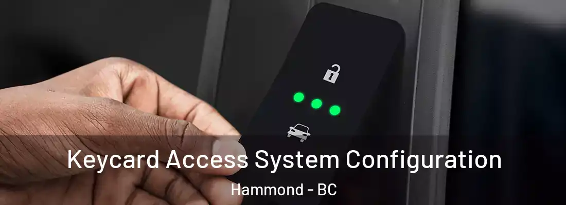 Keycard Access System Configuration Hammond - BC