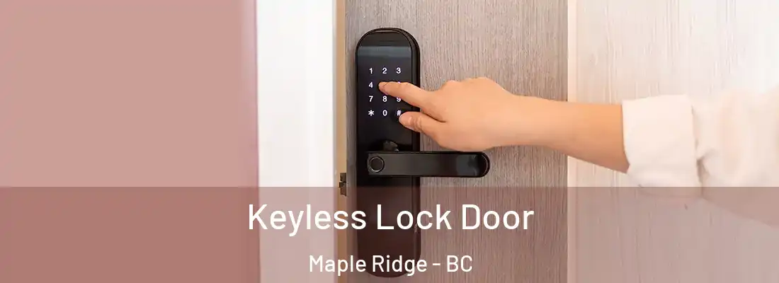  Keyless Lock Door Maple Ridge - BC