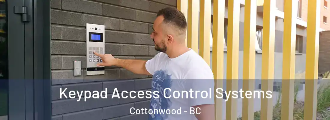  Keypad Access Control Systems Cottonwood - BC