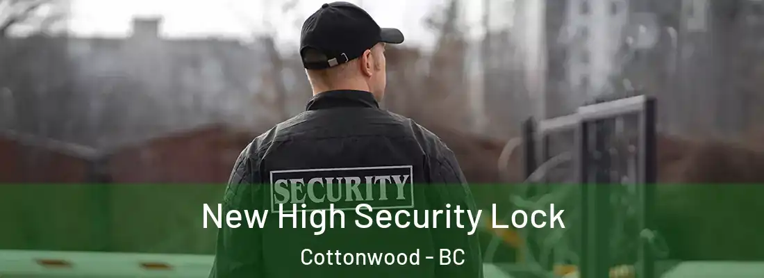  New High Security Lock Cottonwood - BC
