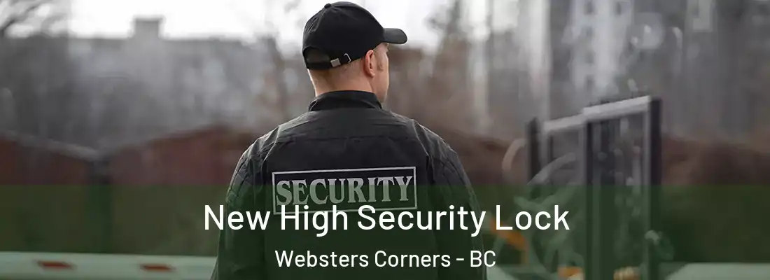  New High Security Lock Websters Corners - BC
