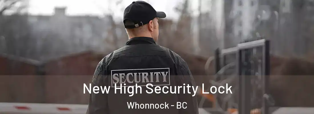  New High Security Lock Whonnock - BC