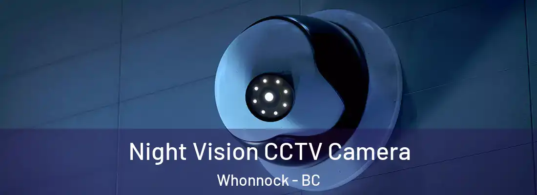  Night Vision CCTV Camera Whonnock - BC
