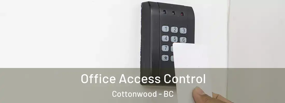  Office Access Control Cottonwood - BC