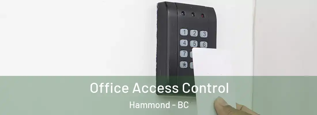  Office Access Control Hammond - BC