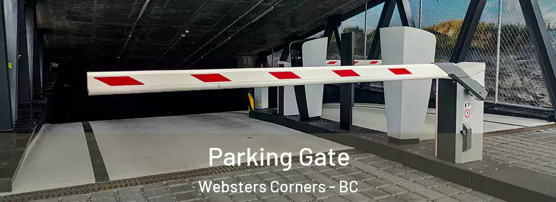  Parking Gate Websters Corners - BC