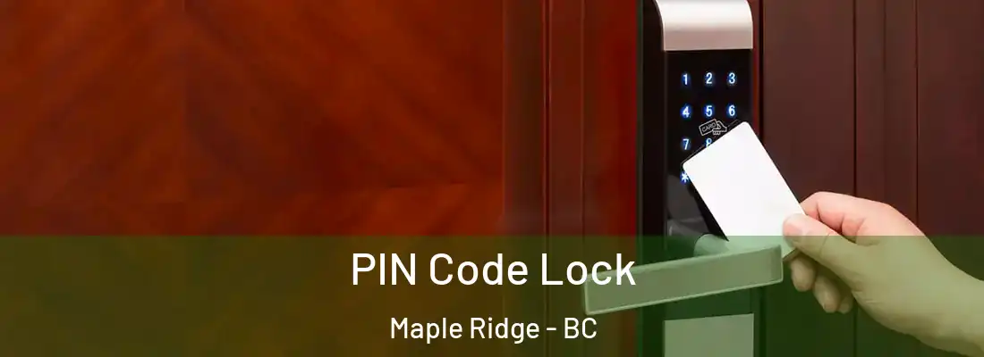  PIN Code Lock Maple Ridge - BC