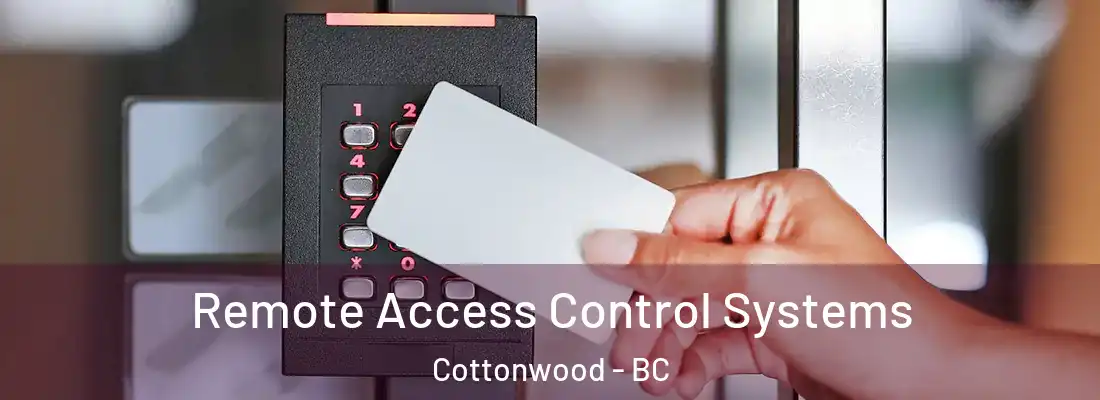  Remote Access Control Systems Cottonwood - BC