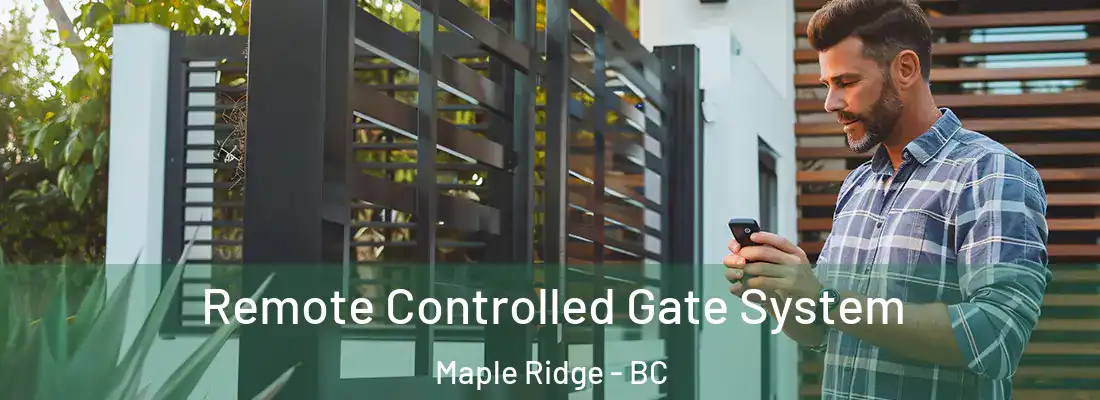  Remote Controlled Gate System Maple Ridge - BC