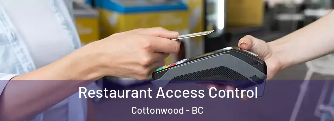  Restaurant Access Control Cottonwood - BC