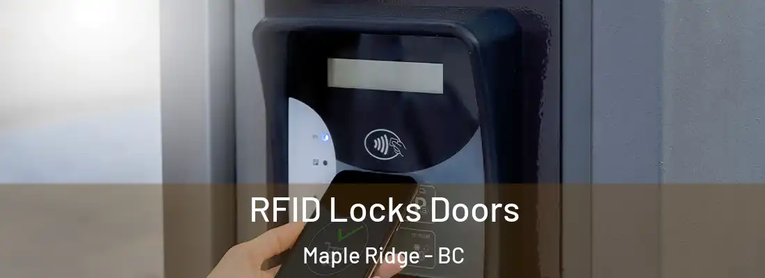  RFID Locks Doors Maple Ridge - BC