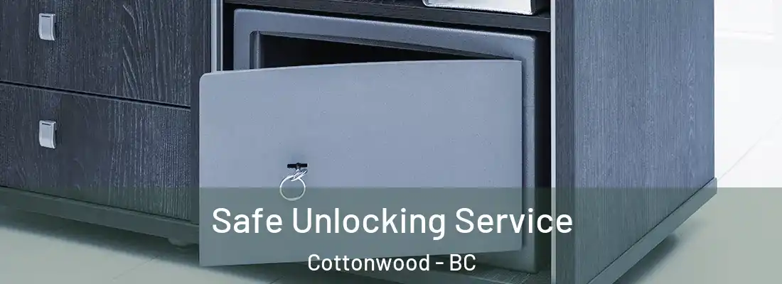  Safe Unlocking Service Cottonwood - BC