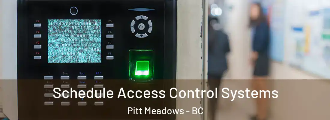  Schedule Access Control Systems Pitt Meadows - BC