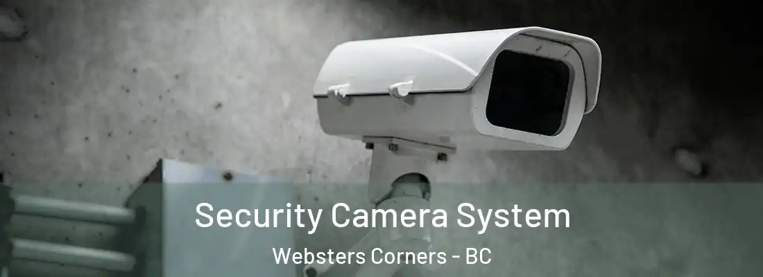  Security Camera System Websters Corners - BC