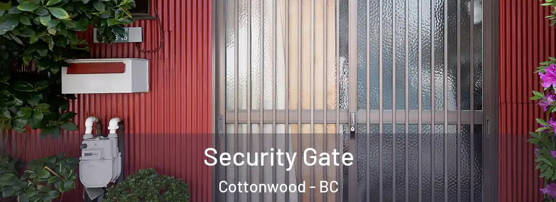  Security Gate Cottonwood - BC