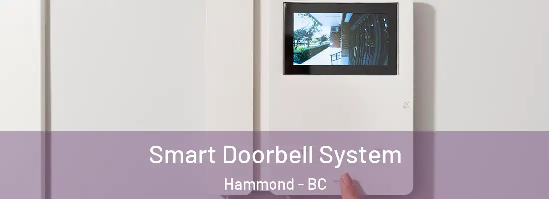  Smart Doorbell System Hammond - BC