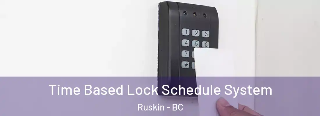  Time Based Lock Schedule System Ruskin - BC