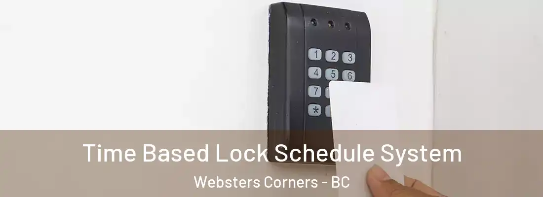  Time Based Lock Schedule System Websters Corners - BC