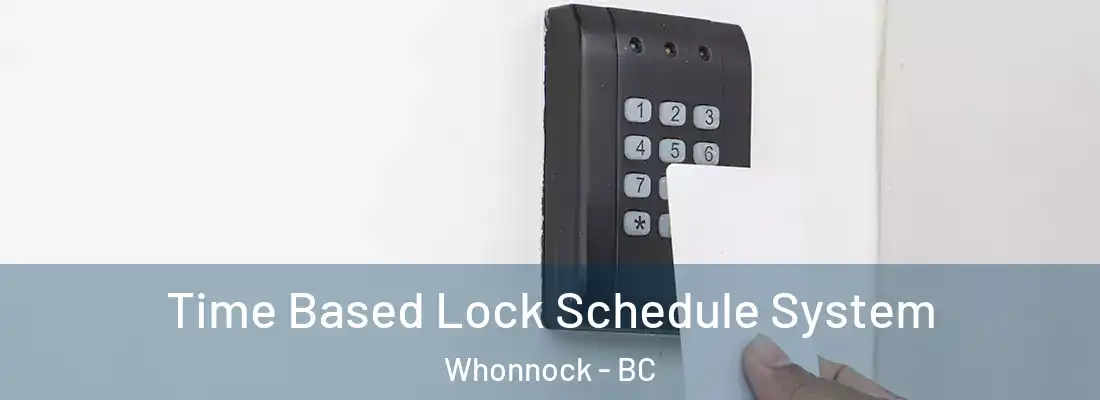  Time Based Lock Schedule System Whonnock - BC