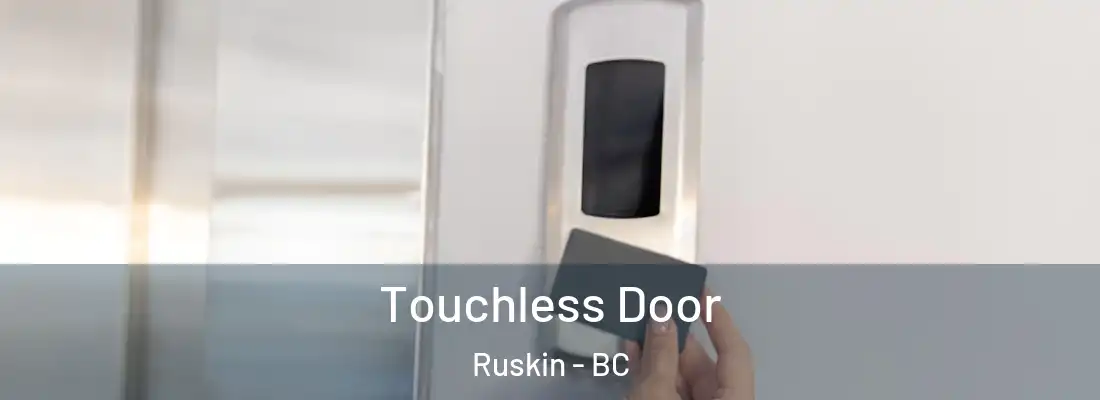  Touchless Door Ruskin - BC