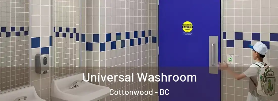  Universal Washroom Cottonwood - BC