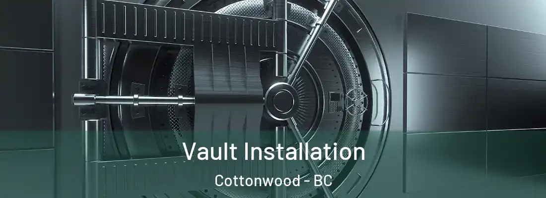  Vault Installation Cottonwood - BC