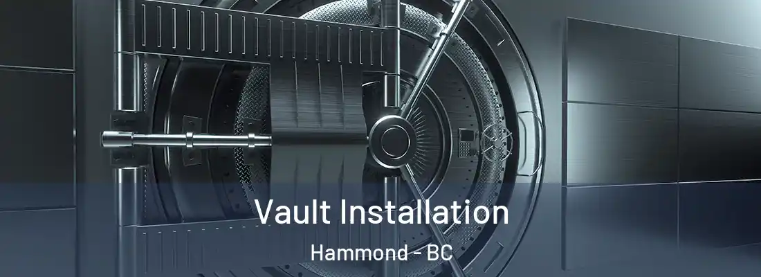  Vault Installation Hammond - BC
