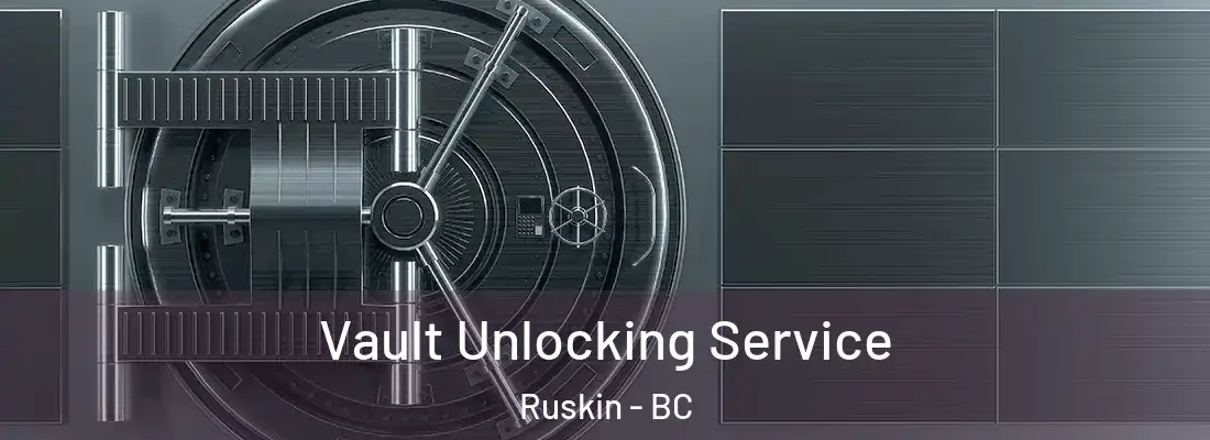  Vault Unlocking Service Ruskin - BC