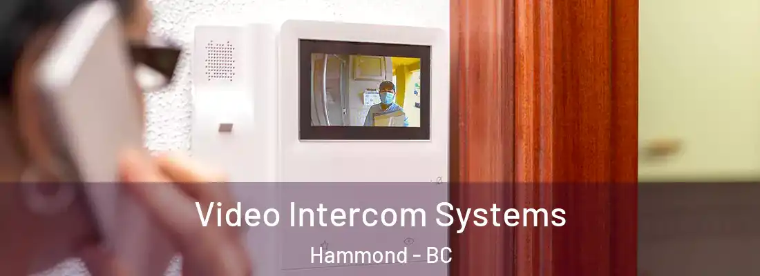  Video Intercom Systems Hammond - BC